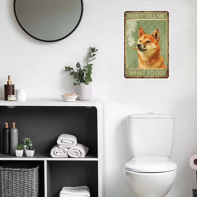 Metal Signs Don't Tell Me What To Do Shiba Inu Vintage Tin Sign for Home Bar Living Room Garden Yard Bathroom Wall Decor 12x8 Inch