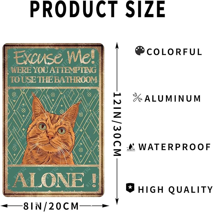 Metal Signs Excuse Me Were You Attempting To Use The Bathroom Alone Orange Cat Tin Sign Vintage Wall Decor for Home Bar Bathroom Toilet 12x8 Inch