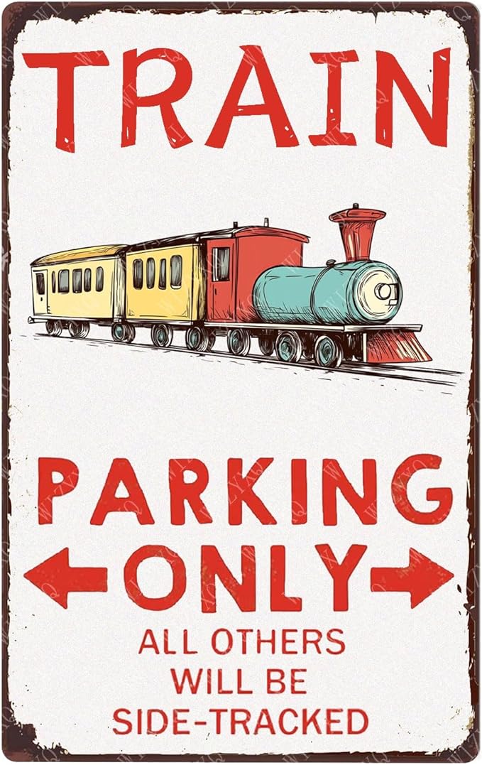 Funny Train Parking Only All Others Will Be Side Tracked Metal Sign Railroad Crossing Tin Sign Wall Decor for Boys Room Garage Men Cave 12×8 Inch