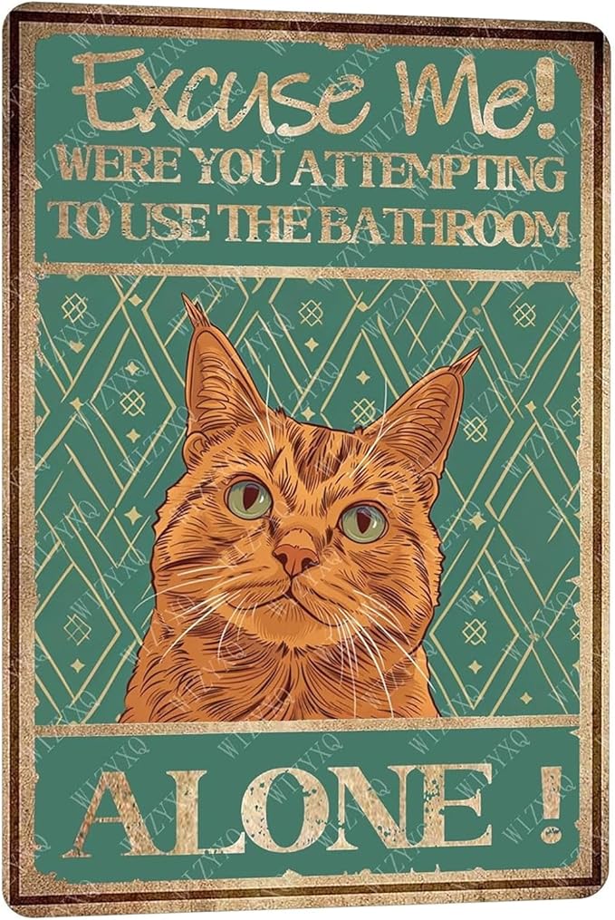 Metal Signs Excuse Me Were You Attempting To Use The Bathroom Alone Orange Cat Tin Sign Vintage Wall Decor for Home Bar Bathroom Toilet 12x8 Inch